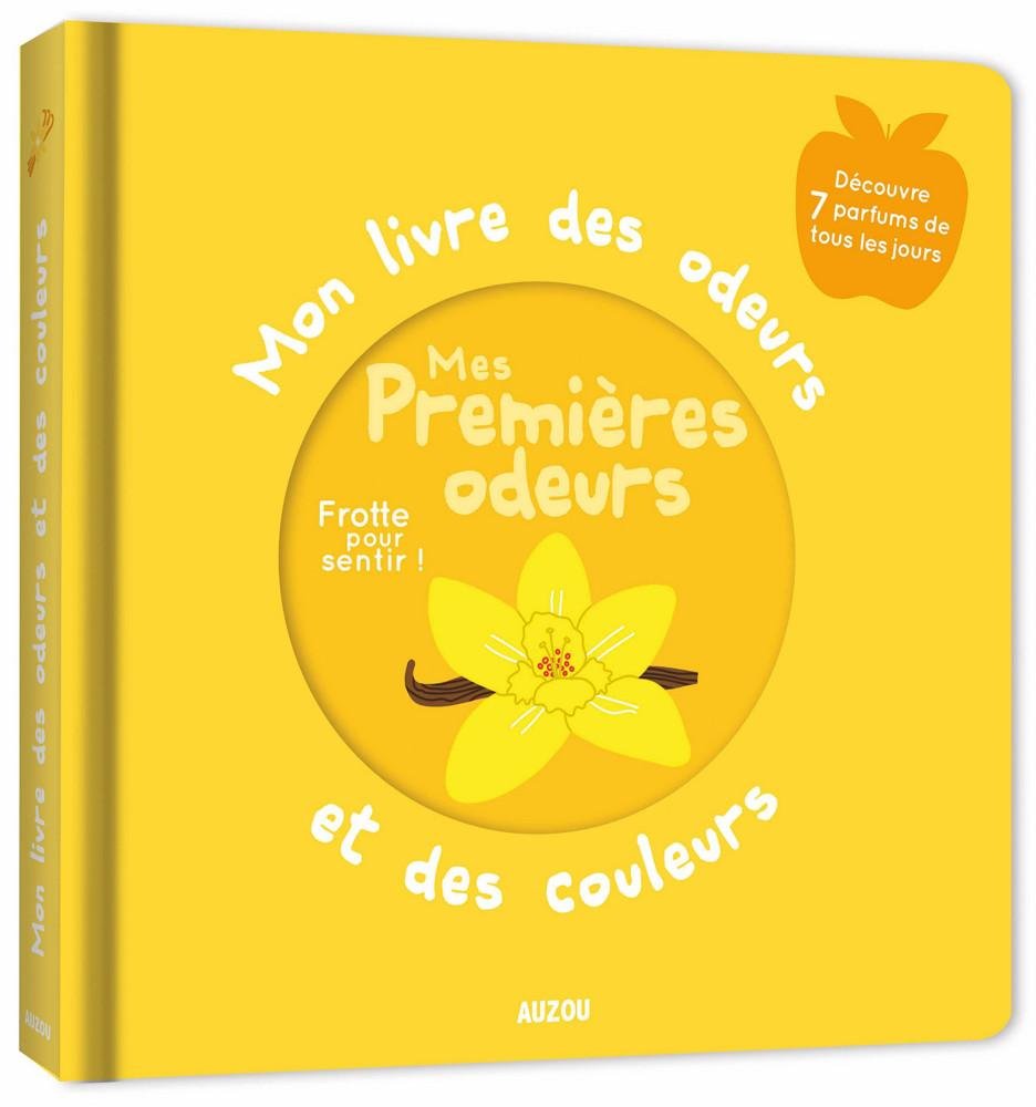 Mon livre des odeurs "Mes premières odeurs" Auzou - Maison Continuum